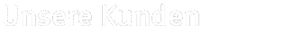 Unsere Kunden